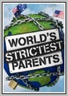 World's Strictest Parents (The)